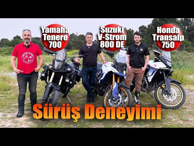 Yamaha Tenere 700 | Suzuki V-Strom 800 DE | Honda Transalp 750 Sürüş Deneyimi