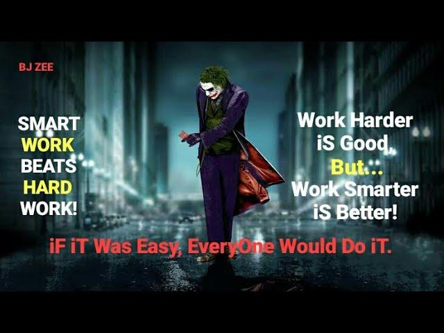 Work Smarter Not Harder || The Dark Knight Joker || BJ ZEE Quotes