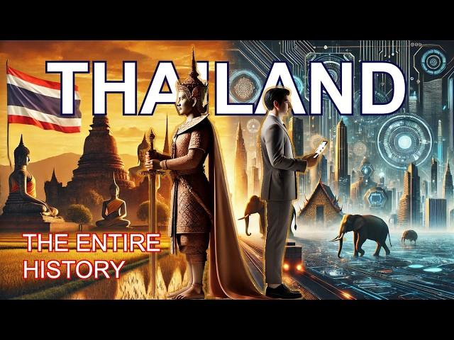 The ENTIRE History of THAILAND | 4K Documentary