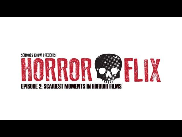 HorrorFlix - Ep #2: Scariest Moments in Horror Films