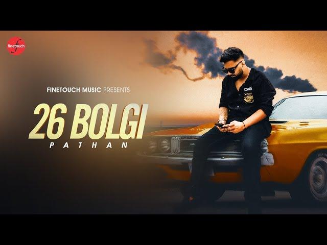 26 Bolgi (Full Audio) | Pathan | Baxbee | New Punjabi Songs 2024 | Latest Punjabi Songs| Finetouch