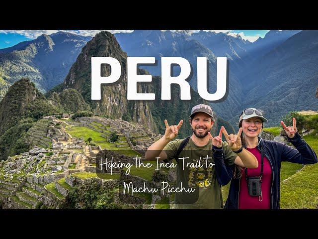 Hiking the Inca Trail to Machu Picchu | Peru