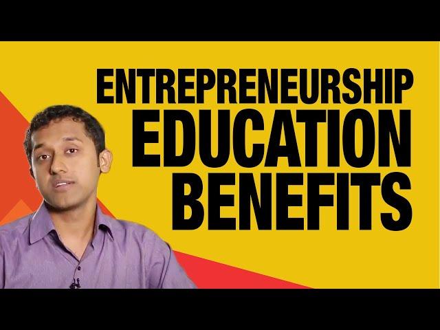 Benefits of Entrepreneurship Education | Wadhwani Foundation