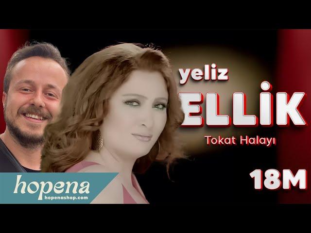 Yeliz  - Ellik (Tokat Halayı)