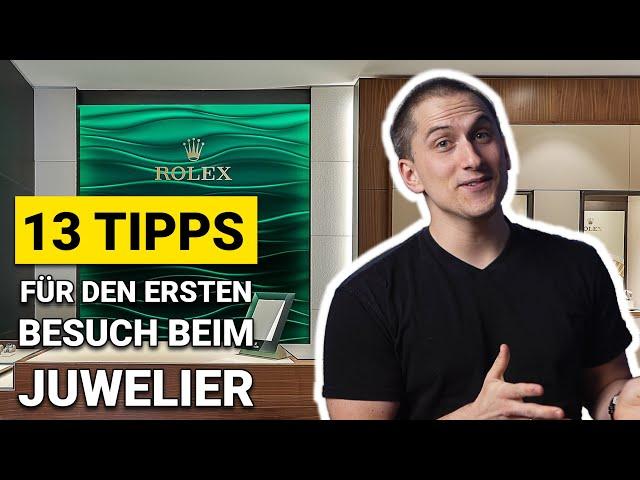 13 Tipps für den ersten Besuch beim (Rolex-)Konzi / Juwelier