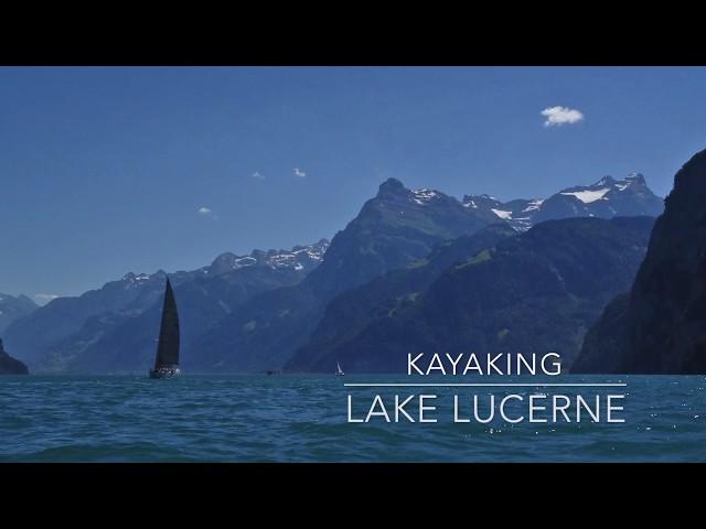 Kayaking Lake Lucerne Vierwaldstaettersee Switzerland (extended version)