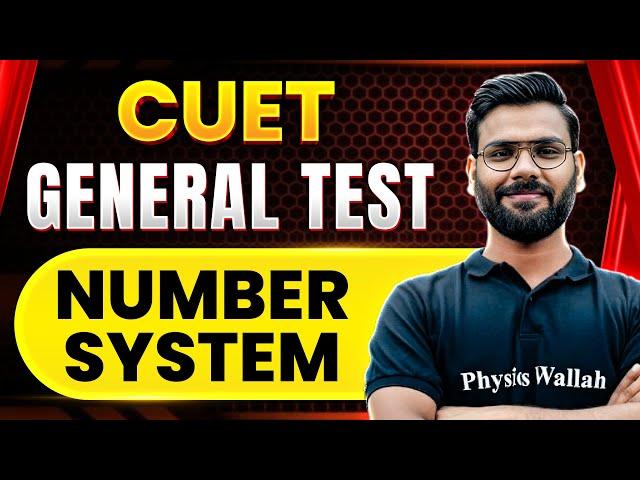 CUET General Test: Numer System | CUET 2024 | CUET EXAM Preparation