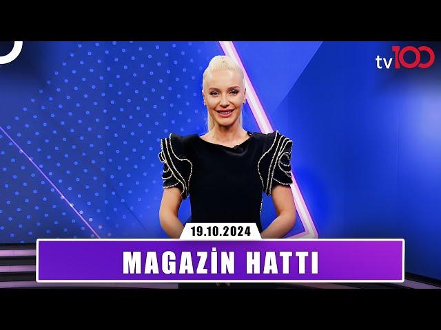 Magazin Hattı l 19 Ekim 2024