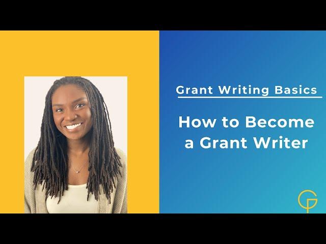 Grant Writing Basics: How to Become a Grant Writer in 2021!