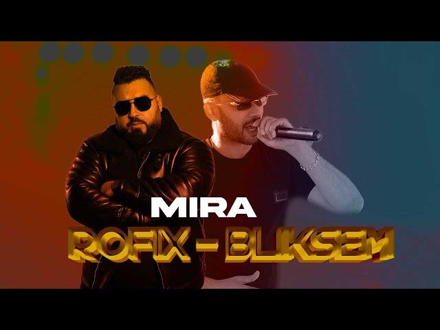 ROFIX - MIRA FT BLIKSEM BERGIGO  (EXCLUSIVE Music Video)