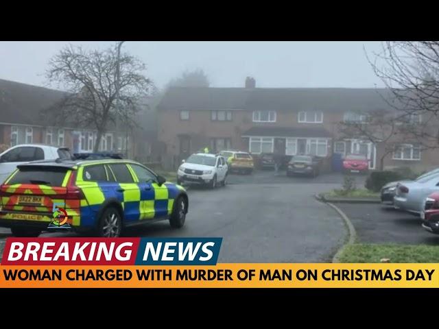 BREAKING NEWS: WOMAN CHARGED WITH MURDERING MAN ON CHRISTMAS DAY