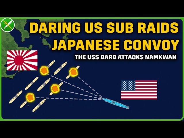 US Submarine Smashes Massive Japanese Convoy - Raid on Namkwan 1945