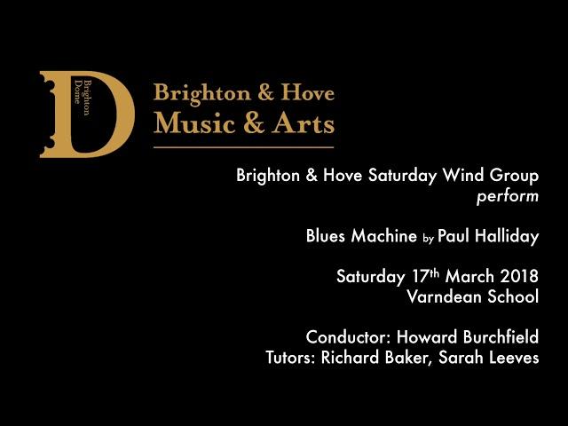 Brighton & Hove Saturday Wind Group  perform Blues Machine by Paul Halliday