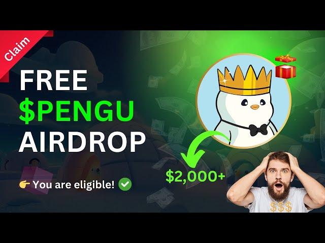 Claim free $PENGU Airdrop - Pudgy Penguin Airdrop Claim Guide 