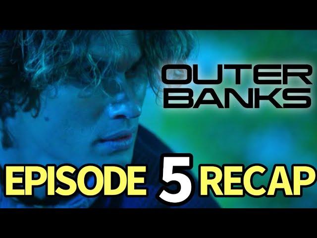 Outer Banks Season 4 Episode 5 Albatross Recap