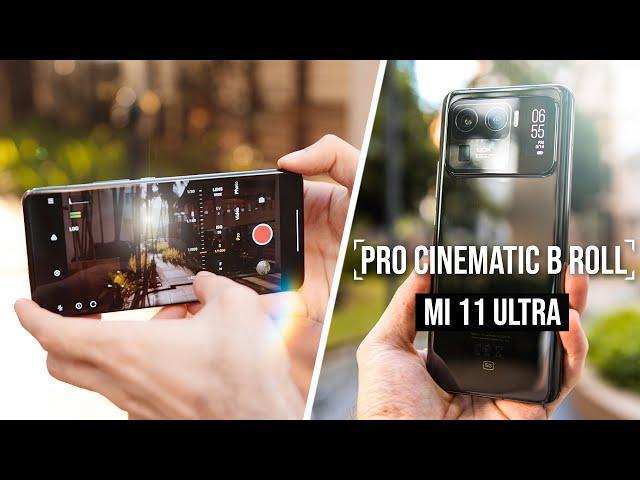 Professional Cinematic B Roll with the Xiaomi Mi 11 Ultra!