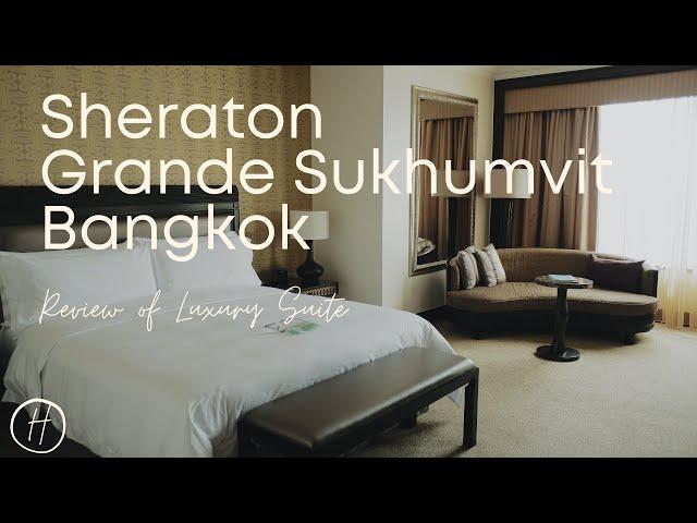 Sheraton Grand Sukhumvit Bangkok Review: Luxury Suite