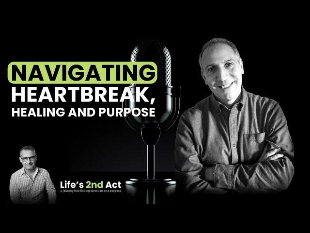 Jeremy's journey: navigating heartbreak, healing & purpose