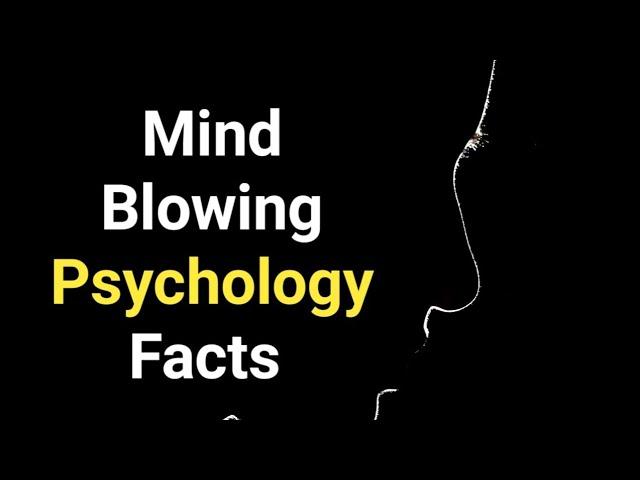 Mind Blowing Psychology Facts About Human Behaviour