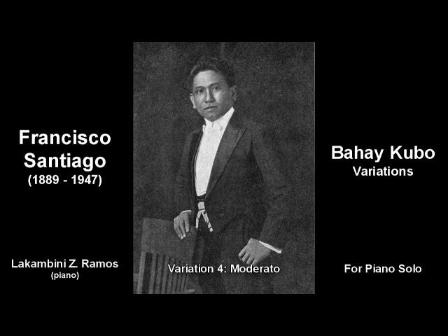 Francisco Santiago - Bahay Kubo Variations for Piano