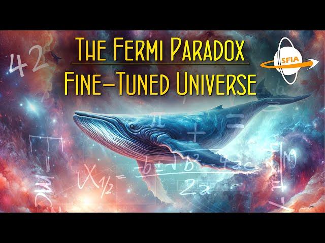 The Fermi Paradox: Fine Tuned Universe