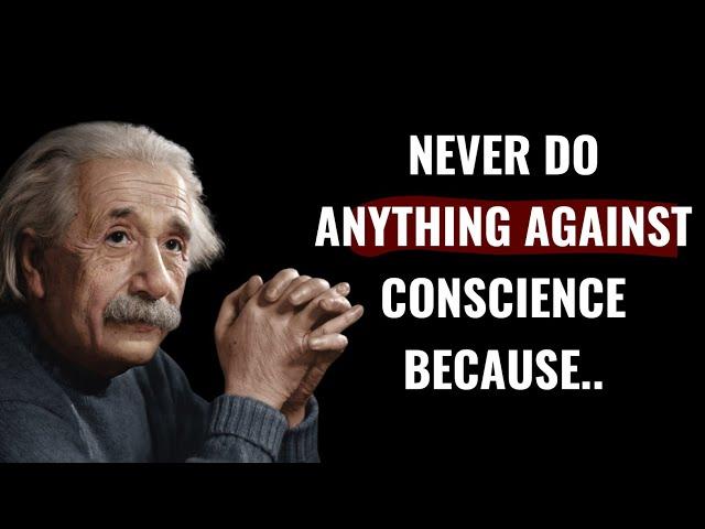 Never do anything against conscience | Albert Einstein Quotes | Motivational Quotes In English