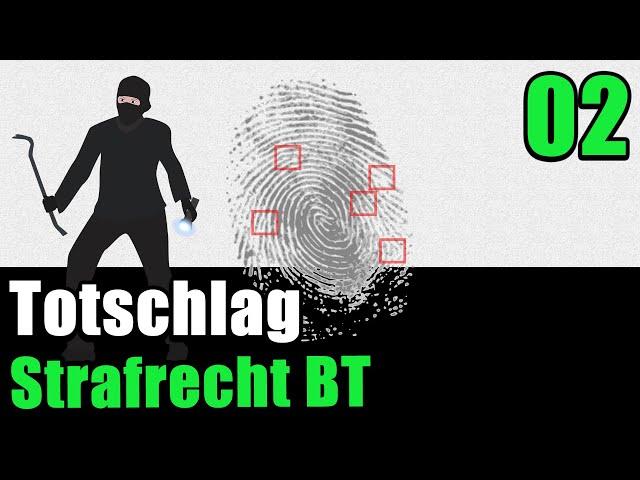 Strafrecht BT 02 - Der Totschlag, § 212 I StGB