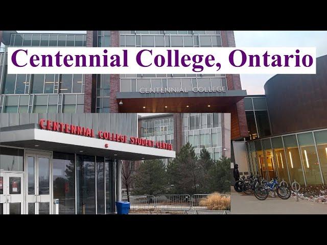 I VISITED A COLLEGE | CENTENNIAL COLLEGE, ONTARIO