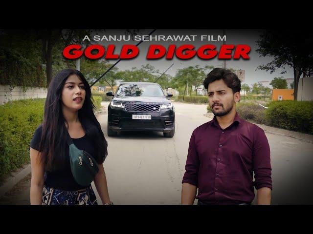 Gold Digger | Sanju Sehrawat 2.0 | Short Film