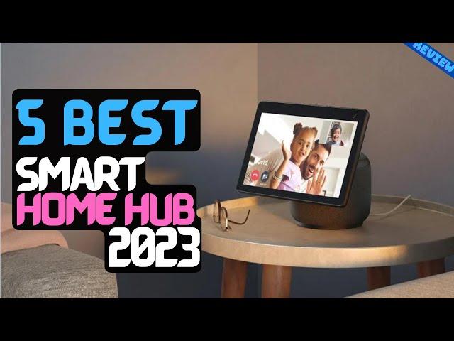 Best Smart Home Hub of 2023 | The 5 Best Smart Hubs Review