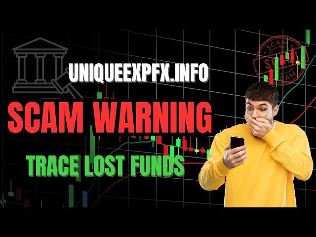 uniqueexpfx.info Review: SCAM Investigation | Trace Your Lost Funds | 2025 Investor Alert