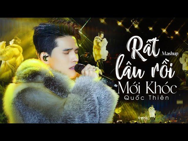 Fan "Phát Sốt" Khi QUỐC THIÊN Kết Hợp Live 2 Bản Hit Đầy Xúc Động - Mashup RẤT LÂU RỒI MỚI KHÓC