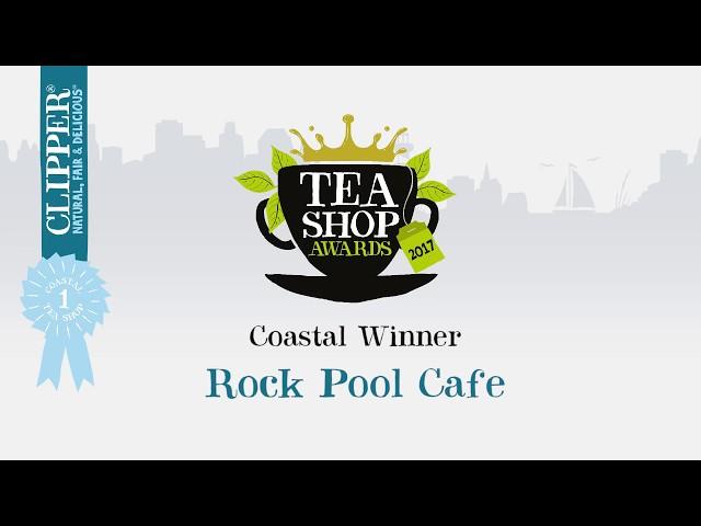 Clipper Tea Shop Awards 2017 - Coastal (Rock Pool Cafe)