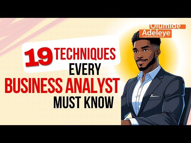19 Techniques To Learn As A Business Analyst