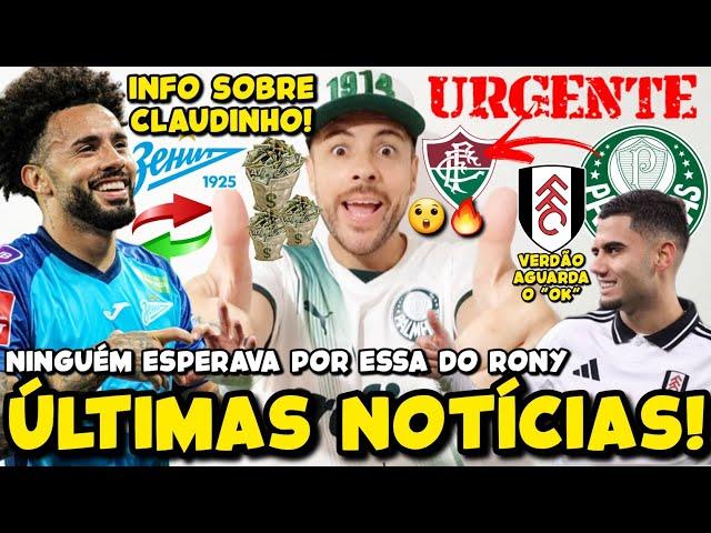 URGENTE! POR ESSA NINGUÉM ESPERAVA! PALMEIRAS AGUARDA OK DO FULHAM! CLAUDINHO LIBERADO! NOVIDADES E+