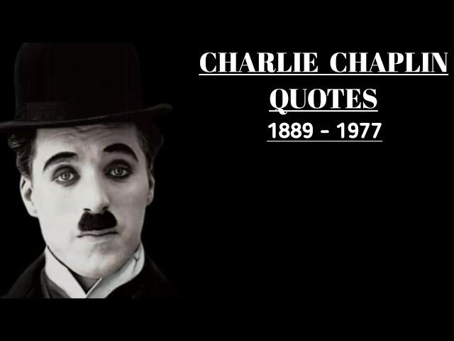 Best Charlie Chaplin Quotes - Life Changing Quotes By Charlie Chaplin - Charlie Chaplin Wise Quotes