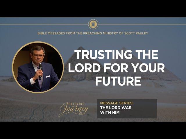 Trusting the Lord for your Future