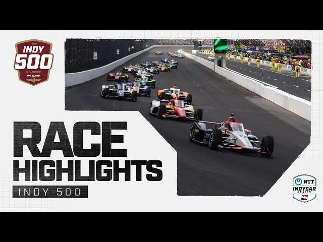 Race Highlights | 2024 Indianapolis 500 at Indianapolis Motor Speedway | INDYCAR SERIES