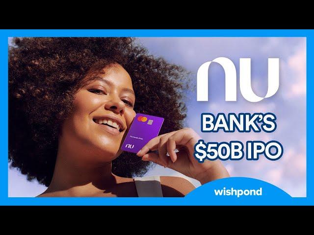 What is Nubank? The $50B Brazilian FinTech IPO Explained