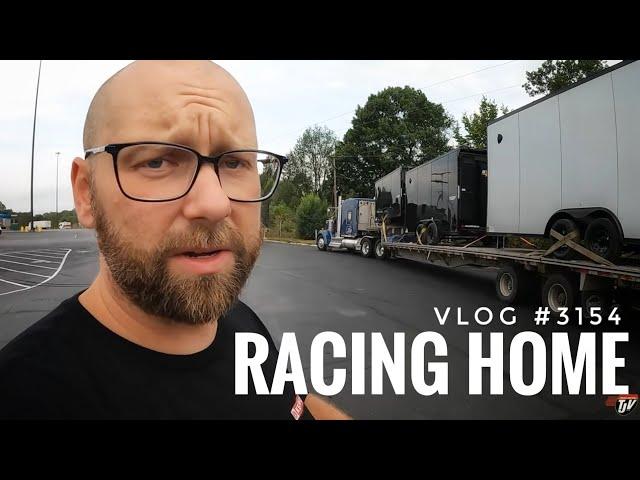 RACING HOME | My Trucking Life  | Vlog #3154