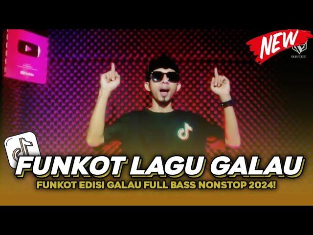 DUGEM FUNKOT 2024 - DJ LAGU GALAU TERBARU REMIX FULL BASS NONSTOP ( FAJAR ZEN )