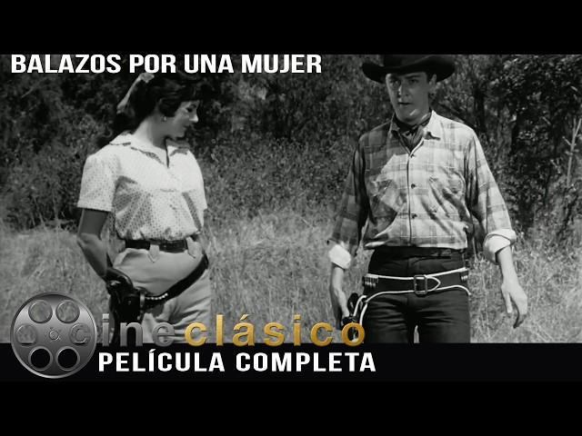 Balazos Por Culpa De Una Mujer | Película Clásica Mexicana | Cine Clásico