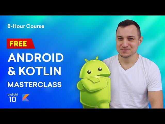 Kotlin Android Tutorial | Learn How to Build an Android App  7+ hours FREE Development Masterclass