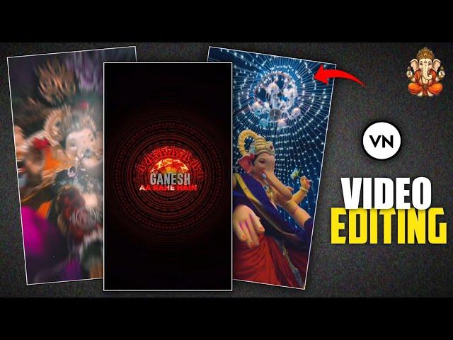 Ganesh Chaturthi Video Editing Vn | Ganpati Bappa Video Editing