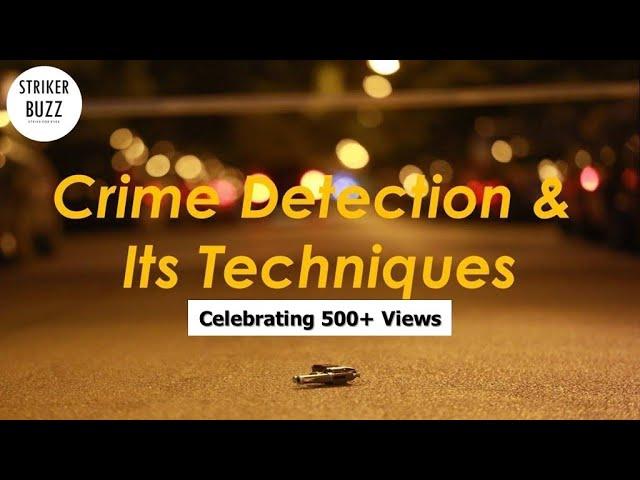 Crime Detection and its Techniques