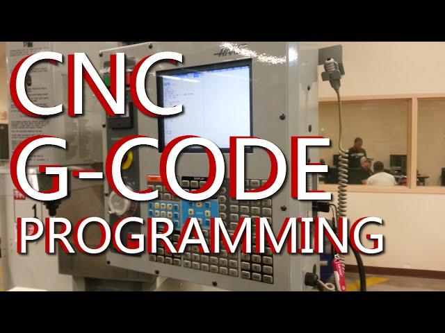 CNC G Code Programming: A CNC Mill Tutorial explaining G Codes