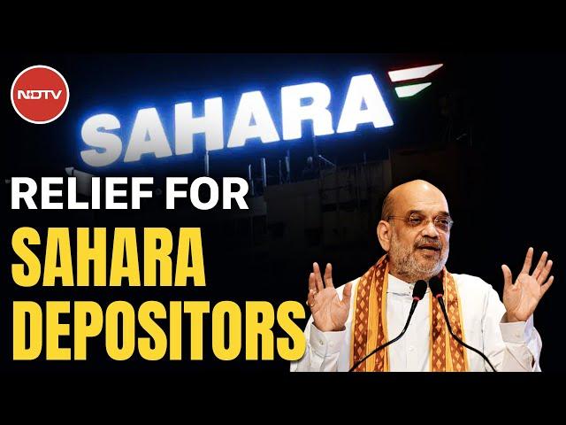 Portal Launched To Help 10 Crore Sahara Depositors Get Refund