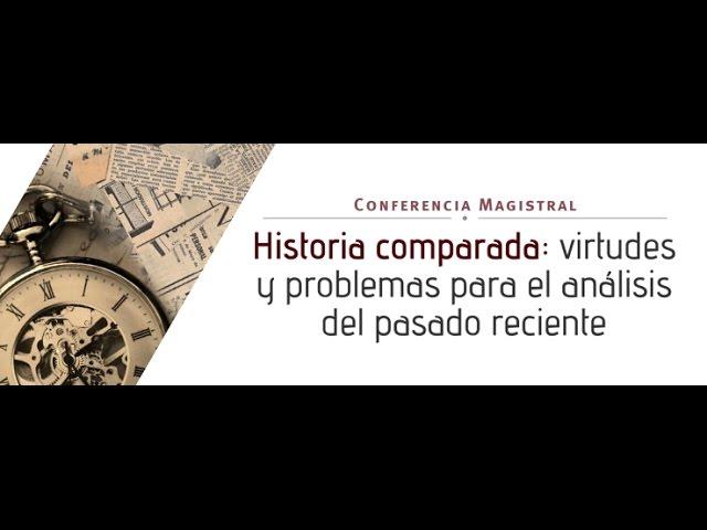 Historia comparada: virtudes y problemas para el análisis del pasado reciente