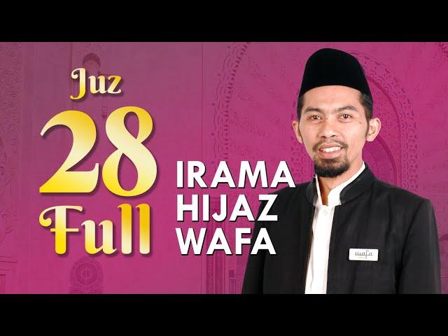 Juz 28 FULL - Murottal Syahdu Nada Hijaz WAFA