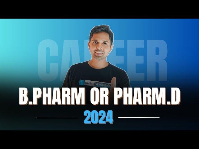 B.Pharm or Pharm.D  | Best course for 2024 | Pharma Revolution